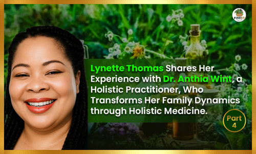 “Motherhood Reimagined: Lynette Thomas Finds Hope in Holistic Healing with Dr. Anthia Wint” Part (4)