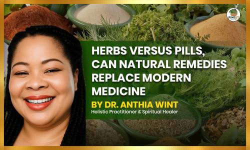 Herbs Versus Pills, Can Natural Remedies Replace Modern Medicine
