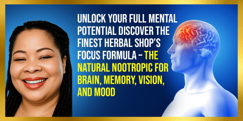 Unlock Your Full Mental Potential Discover the Finest Herbal Shop’s Focus Formula – The Natural Nootropic for Brain, Memory, Vision, and Mood